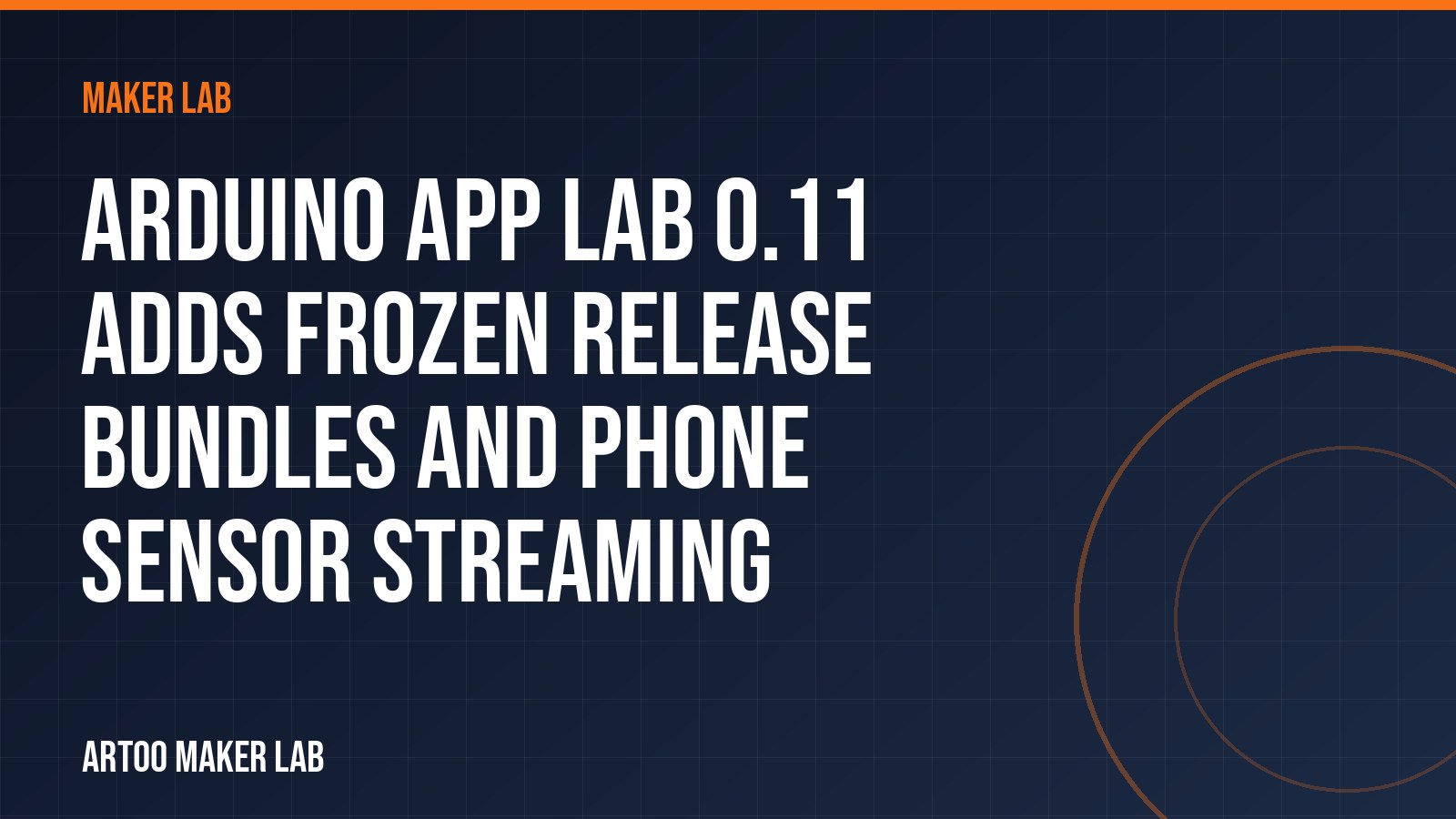 Arduino App Lab 0.11 adds frozen release bundles and phone sensor streaming