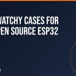 Best Watchy Cases for the Open Source ESP32 Watch