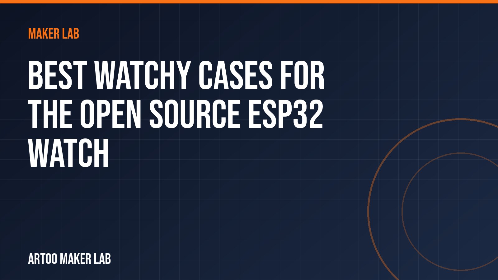 Best Watchy Cases for the Open Source ESP32 Watch